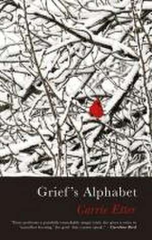 Grief's Alphabet de Carrie Etter