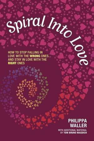 Spiral Into Love de Philippa Waller