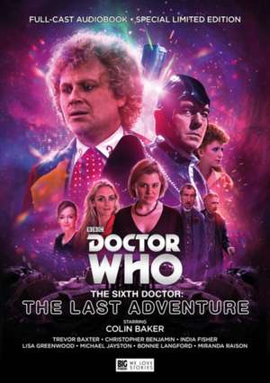 Briggs, N: The Sixth Doctor: The Last Adventure de Howard Carter