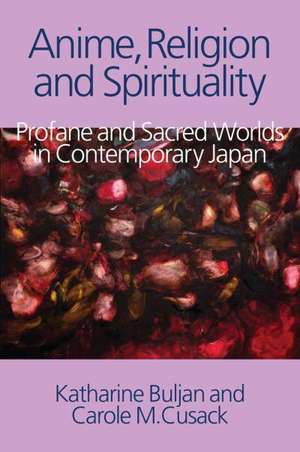 Anime, Religion and Spirituality de Katharine Buljan