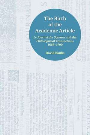 BIRTH OF THE ACADEMIC ARTICLE de David Banks