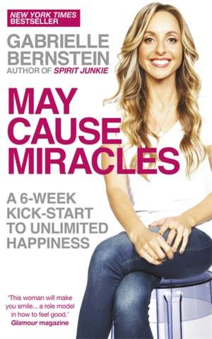 May Cause Miracles de Gabrielle Bernstein