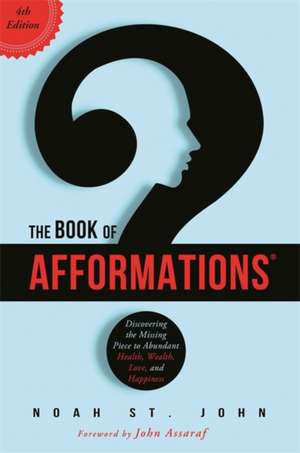 The Book of Afformations de Noah St.John