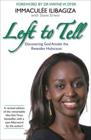 Left to Tell de Immaculee Ilibagiza