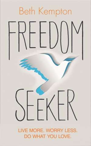 Freedom Seeker de Beth Kempton