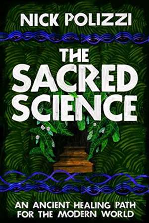 The Sacred Science de Nick Polizzi