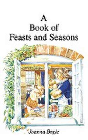 Book of Feasts and Seasons de Joanna Bogle