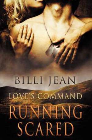 Love's Command: Running Scared de Billi Jean