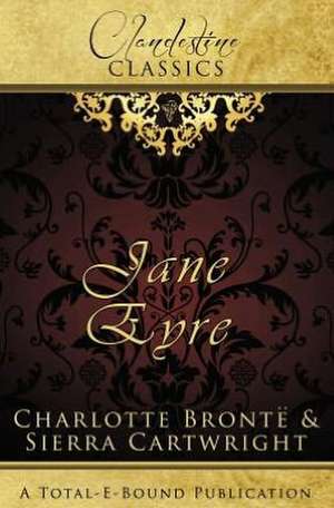 Clandestine Classics: Jane Eyre de Sierra Cartwright