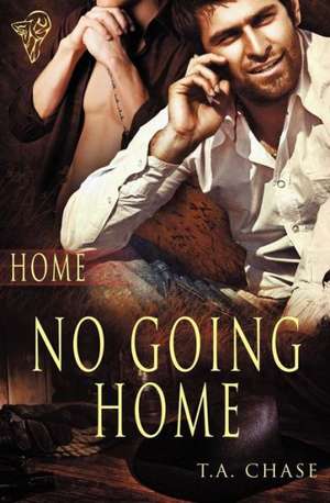 No Going Home de T. a. Chase