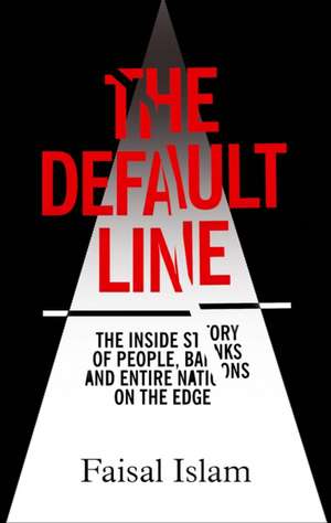 The Default Line de Faisal Islam