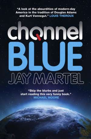 Channel Blue de Jay Martel