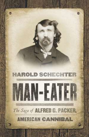 Man-Eater de Harold Schechter