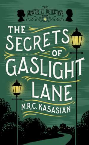 The Secrets of Gaslight Lane de M. R. C. Kasasian