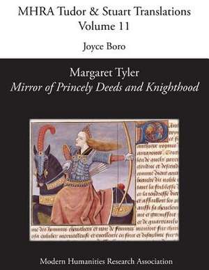 Margaret Tyler, 'Mirror of Princely Deeds and Knighthood' de Joyce Boro