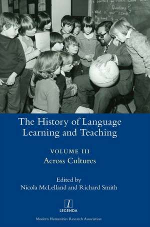 The History of Language Learning and Teaching III de Nicola Mclelland