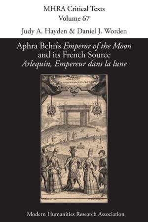 Aphra Behn's 'Emperor of the Moon' and its French Source 'Arlequin, Empereur dans la lune' de Judy A. Hayden