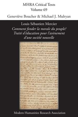 Louis Sébastien Mercier, 'Comment fonder la morale du peuple? Traité d'éducation pour l'avènement d'une société nouvelle' de Geneviève Boucher