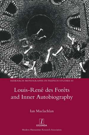 Louis-René des Forêts and Inner Autobiography de IAN MACLACHLAN