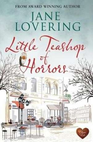 Little Teashop of Horrors de Jane Lovering