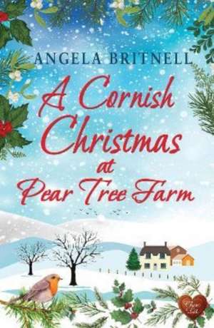 Britnell, A: A Cornish Christmas at Pear Tree Farm de Angela Britnell