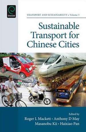 Sustainable Transport for Chinese Cities de Roger L. Mackett