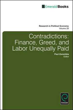 Contradictions – Finance, Greed, and Labor Unequally Paid de Paul Zarembka