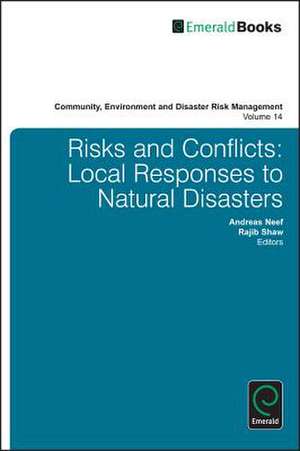 Risk and Conflicts – Local Responses to Natural Disasters de Andreas Neef