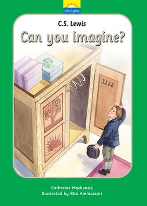 C.S. Lewis: Can You Imagine? de Catherine MacKenzie
