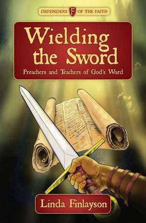 Wielding the Sword de Linda Finlayson