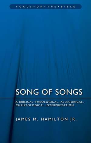 Song of Songs de James M. Hamilton Jr