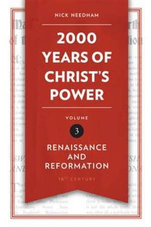 2,000 Years of Christ's Power, Volume 3 de Nick Needham