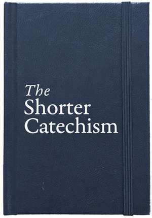 The Shorter Catechism Hb de Roderick Lawson