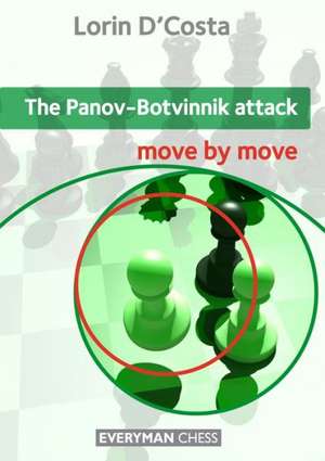 Panov-Botvinnik Attack: Move by Move de Lorin D'Costa