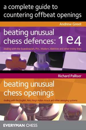 A Complete Guide to Countering offbeat openings de Andrew Greet