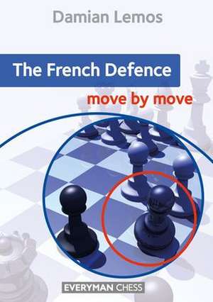 The French Defence de Damian Lemos