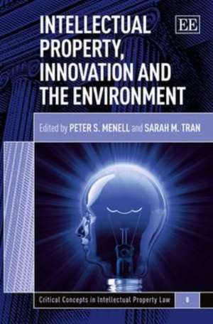 Intellectual Property, Innovation and the Environment de Peter S. Menell