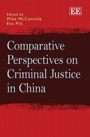 Comparative Perspectives on Criminal Justice in China de Mike Mcconville