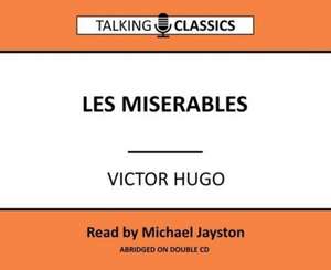 Hugo, V: Les Miserables de Victor Hugo