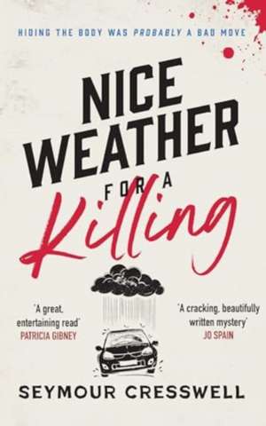 Nice Weather for A Killing de Seymour Cresswell