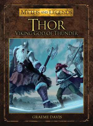 Thor: Viking God of Thunder de Graeme Davis