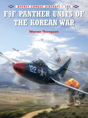 F9F Panther Units of the Korean War de Warren Thompson