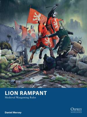 Lion Rampant: Medieval Wargaming Rules de Daniel Mersey