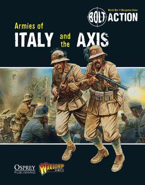 Bolt Action: Armies of Italy and the Axis de Warlord Games