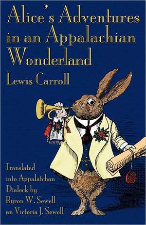 Alice's Adventures in an Appalachian Wonderland de Lewis Carroll