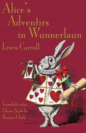 Alice's Adventirs in Wunnerlaun de Lewis Carroll