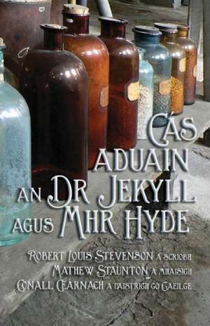 Cas Aduain an Dr Jekyll Agus Mhr Hyde: An Anthology of Translation in Scotland Today de Robert Louis Stevenson