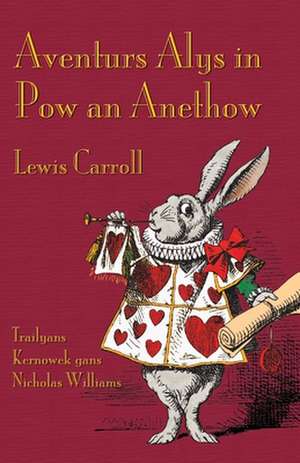 Aventurs Alys in POW an Anethow: A I 'Ole, I Laila a Ho'i Hou Mai de Lewis Carroll