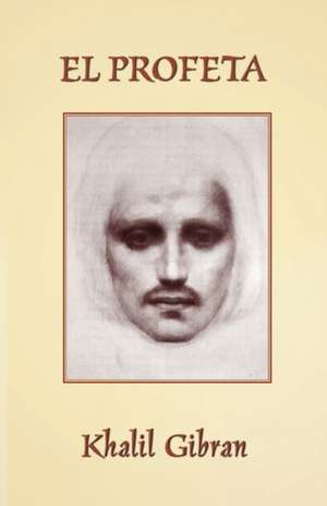 El Profeta de Kahlil Gibran