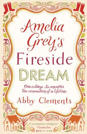 Amelia Grey's Fireside Dream de Abby Clements